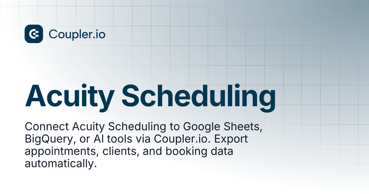 Acuity Scheduling | Sources | Coupler.io Help Center