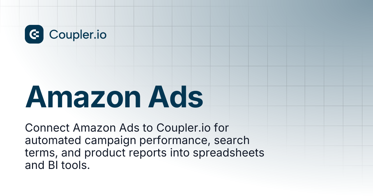Amazon Ads | Sources | Coupler.io Help Center