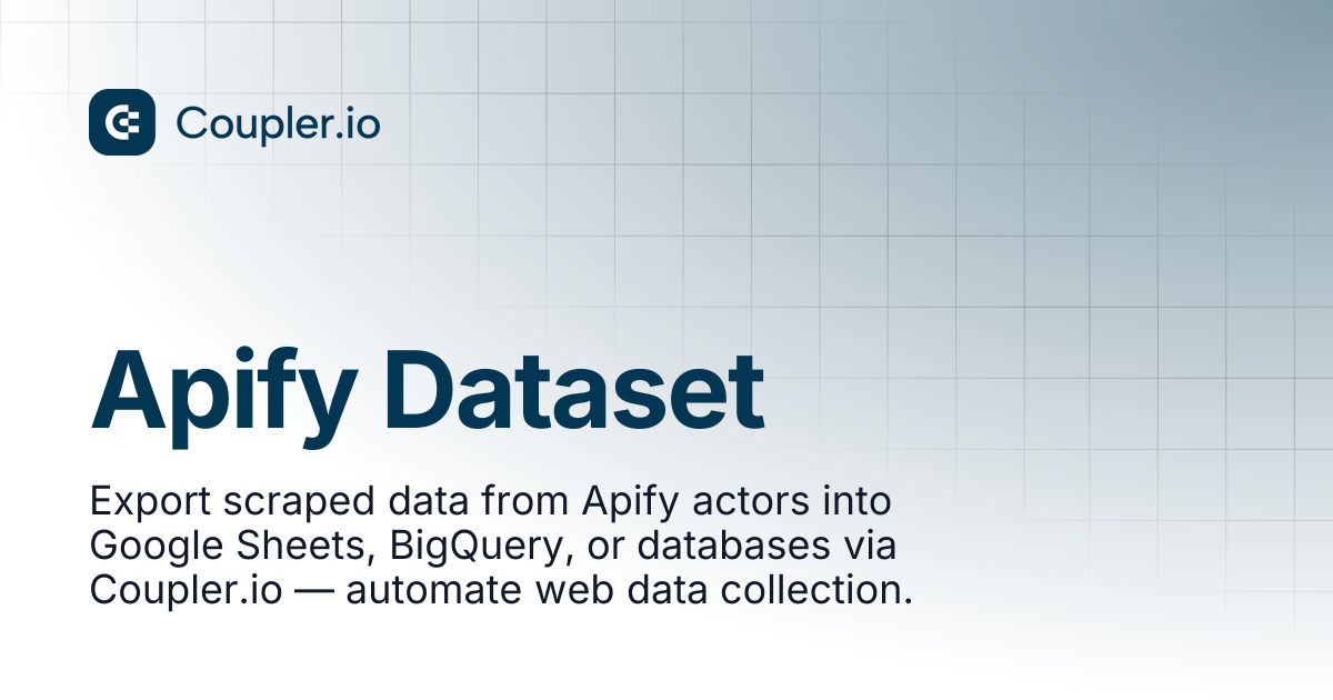 Apify Dataset | Sources | Coupler.io Help Center