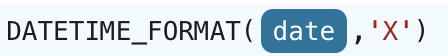 DATETIME_FORMAT({arg},'X')