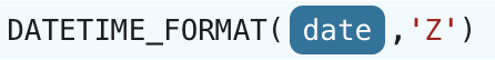 DATETIME_FORMAT({arg},'Z')