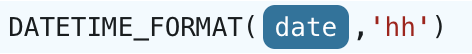 DATETIME_FORMAT({arg},'hh')