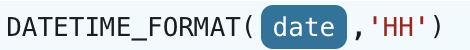 DATETIME_FORMAT({arg},'HH')