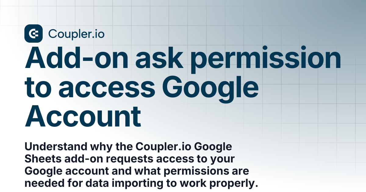 Add-on ask permission to access Google Account | Coupler.io Help Center