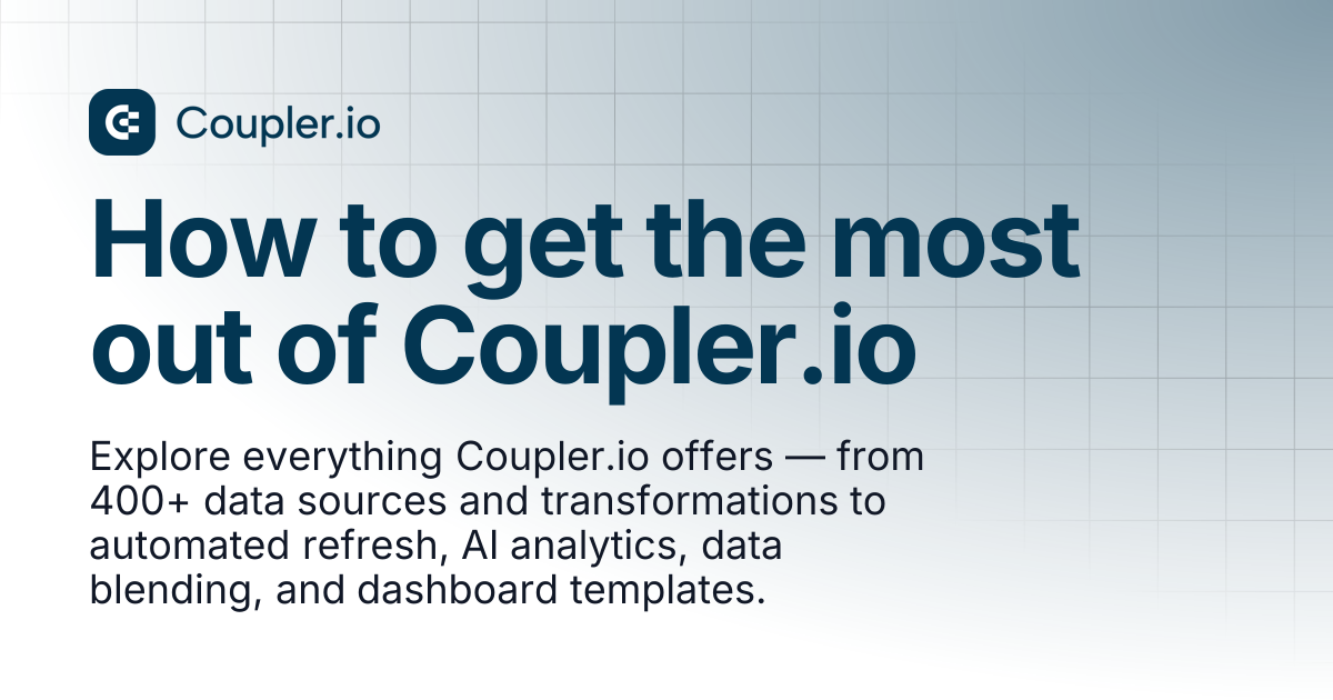 How to get the most out of Coupler.io | Coupler.io Help Center